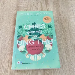 CHRIS GIÁP MẶT VỚI UNG THƯ 