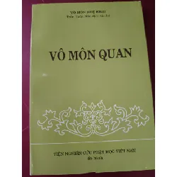 VÔ MÔN QUAN - Huệ Khải - Xb 1995 - 204 trang TÂM LINH - TÔN GIÁO - THIỀN ANTQ2809
