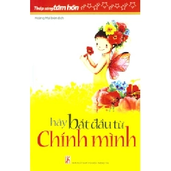 Thắp Sáng Tâm Hồn - Hãy Bắt Đầu Từ Chính Mình - Hoàng Mai ASB.PO Oreka Blogmeo 230225