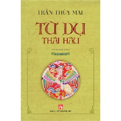 Từ Dụ thái hậu - Quyển Thượng (TB-2021) - Trần Thùy Mai STB3319 Văn học
