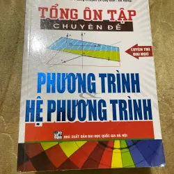 TỔNG ÔN TẬP CHUYÊN ĐỀ LUYỆN THI ĐẠI HỌC PT , HPT, KSHS, TOÁN TỔ HỢP, TÍCH PHÂN BĐT, HH,.. 728514