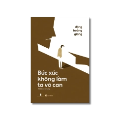 Bức xúc không làm ta vô can - Đặng Hoàng Giang