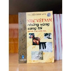 (TẶNG BOOKMARK) Nhạc Việt Nam những vùng sáng tối - Nguyễn Đình Sang - LỊCH SỬ - CHÍNH TRỊ - TRIẾT HỌC - Văn võ - RBK3110-141