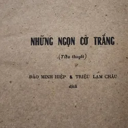 Tiểu thuyết của Nodar Dumbadze: NHỮNG NGỌN CỜ TRẮNG 711671