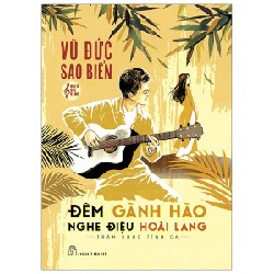 Đêm Gành Hào Nghe Điệu Hoài Lang - Trăm Khúc Tình Ca - Vũ Đức Sao Biển 141652