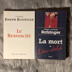 Joseph Ratzinger - La mort et l’au-delà & Le Ressuscité