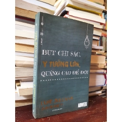 Bút chì sắc, ý tưởng lớn, quảng cáo để đời - Luke Sullivan, Sam Bennett