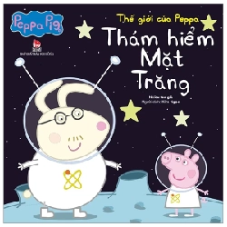 Thế Giới Của Peppa - Thám Hiểm Mặt Trăng - Nhiều Tác Giả (Mới 100%) Truyện thiếu nhi, NXB Kim Đồng - SÁCH ĐẠI HỌC