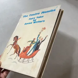 The Twelve Months Fairy Tales by Soviet Writers 596512