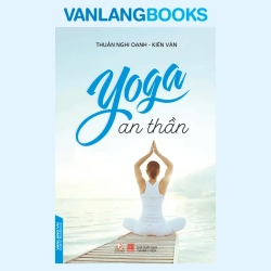Yoga An Thần (2017) - Thuần Nghi Oanh, Kiến Văn