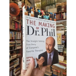 The Making of Dr. Phil : The Straight-Talking True Story of Everyone Favorite Therapist - Sophia Dembling & Lisa Gutierrez