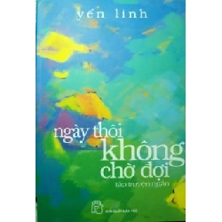Ngày Thôi Không Chờ Đợi - Yến Linh ASB.PO Oreka Blogmeo 230225