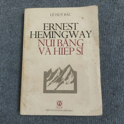 ERNEST HEMINGWAY NÚI BĂNG VÀ HIỆP SĨ - LÊ HUY BẮC