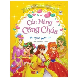 Truyện Cổ Tích Hay Nhất - Các Nàng Công Chúa Lạc Quan, Tự Tin - Trần Hy, Đinh Thượng Lâm