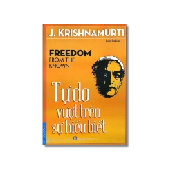 Tự Do Vượt Trên Sự Hiểu Biết - J. Krishnamurti Vanvosach