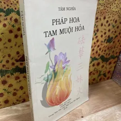 Pháp Hoa Tam Muội Hỏa - Tâm Nghĩa 1046062