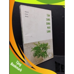 (TẶNG BOOKMARK) Tâm sáng dung mạo sáng mới 70% ố vàng 2017 RBK1008 Thích Giác Hiếu TÂM LÝ