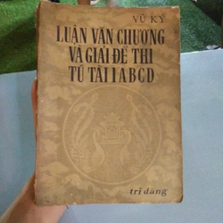 LUẬN VĂN CHƯƠNG VÀ GIẢI ĐỀ THI TÚ TÀI 1ABCD 223811