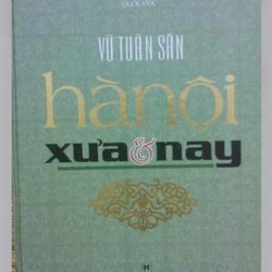 Hà Nội Xưa và Nay - Vũ Tuân Sán 2007