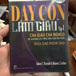 DẠY CON LÀM GIÀU – TẬP 1: CHA GIÀU CHA NGHÈO- K5 1033811