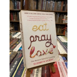 EAT, PRAY, LOVE - Elizabeth Gilbert