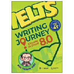 Ielts Writing Journey - Elevate To Band 8.0 - Bùi Thành Việt