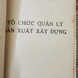 TỔ CHỨC QUẢN LÝ SẢN XUẤT XÂY DỰNG (Lê Văn Thược) 718609