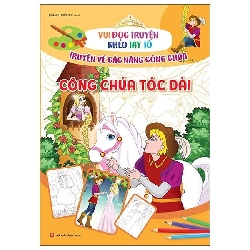 Vui Đọc Truyện Khéo Tay Tô - Truyện Về Các Nàng Công Chúa: Công Chúa Tóc Dài (2022) - Bùi Mạnh Chiến