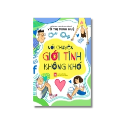 Nói chuyện giới tính không khó - Võ Thị Minh Huệ