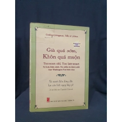 Già quá sớm khôn quá muộn mới 70% 2005 HSTB.HCM205 Gordon livingston SÁCH KỸ NĂNG 163639