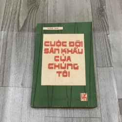Cuộc đời sân khấu của chúng tôi - song kim. Có chữ ký tặng. 6b2