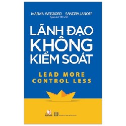 Lãnh Đạo Không Kiểm Soát - Marvin Weisbord 160147