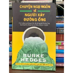 Chuyện ngụ ngôn về người xây đường ống – Burke Hedges