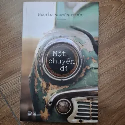 Một chuyến đi - Nguyễn Nguyên Phước - Tiểu thuyết