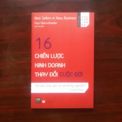 [Sách Quản Trị] 16 Chiến Lược Kinh Doanh Thay Đổi Cuộc Đời (Paul Oberschneider)