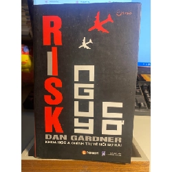 [Phiên Chợ Sách Cũ] Nguy Cơ: Khoa học & Chính trị về Nỗi Sợ Hãi - Dan Gardner 0506