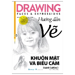 Hướng dẫn vẽ khuôn mặt và biểu cảm - Diane Cardaci - 03/10/2024 (XB) - Văn lang, hội họa Rebooks.vn
