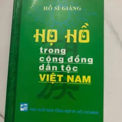 Họ Hồ trong cộng đồng dân tộc Việt Nam – Hồ Sĩ Giàng