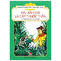 Tranh Truyện Dân Gian Việt Nam - Hai Anh Em Và Cây Thuốc Thần - Nguyễn Trung Dũng, Hồng Hà (Mới 100%) Truyện thiếu nhi, NXB Kim Đồng - SÁCH ĐẠI HỌC