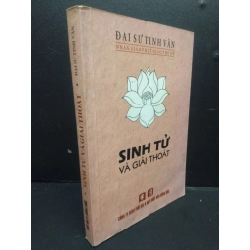 [Phiên Chợ Sách Cũ] Sinh Tử Và Giải Thoát, bị ghi trong sách, có nếp gấp 2014 2303