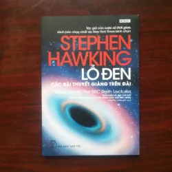 [Sách Khoa Học] Lỗ Đen (Stephen Hawking) Các Bài Thuyết Giảng Trên Đài BBC