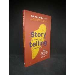 Story telling - Nghệ thuật thuyết trình bằng câu chuyện mới 90% HPB.HCM1703