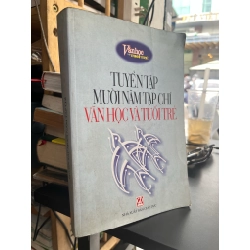 Tuyển tập mười năm tạp chí văn học và tuổi trẻ - nhiều tác giả