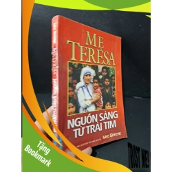 (TẶNG BOOKMARK) Mẹ Teresa Nguồn sáng từ trái tim mới 60% bẩn bìa, ố nhẹ, tróc gáy, mọt bìa 2010 Meg Greene RBK1604 DANH NHÂN
