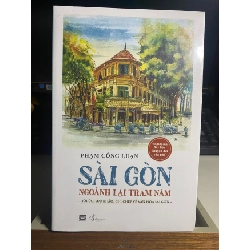 Sài Gòn Ngoảnh Lại Trăm Năm-Tên Nhà Cung Cấp:Phanbook -Tác giả: Phạm Công Luận -NXB Đà Nẵng-Bìa mềm-Mới nguyên seal STB1061