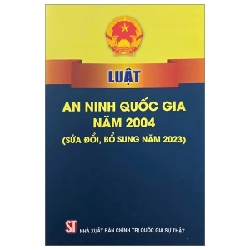 Luật An Ninh Quốc Gia Năm 2004 (Sửa Đổi, Bổ Sung Năm 2023) - Quốc Hội