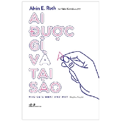 Ai Được Gì Và Tại Sao - Alvin E. Roth ASB.PO Oreka Blogmeo 230225