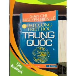 (TẶNG BOOKMARK) Đại cương triết học Trung Quốc - Nguyễn Hiến Lê LỊCH SỬ - CHÍNH TRỊ - TRIẾT HỌC RBK0810