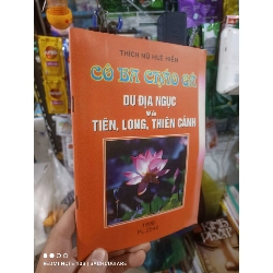 (Sách cũ SCGR) Du địa ngục và tiên long thiên cảnh - Huệ Hiền 1998 mới 80% bạc màu Sách tôn giáo - tâm linh HCM2702 Blogmeo090426
