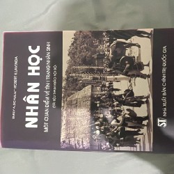 Nhân học một quan điểm về tình trạng nhân sinh. [Sách hiếm như mới] 